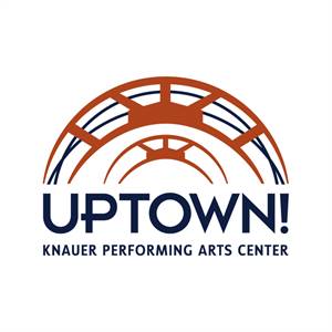 Uptown! Knauer Performing Arts Center